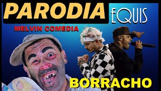 Nicky Jam X J. Balvin EQUIS ( NUEVA PARODIA ) Borracho Mao / Melvin Comedia