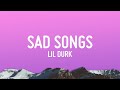 Lil Durk Sad Songs Lyrics 1 Hour Version