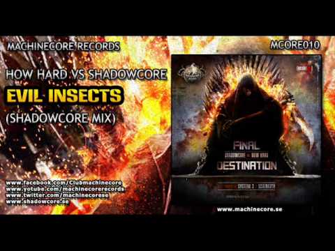 [mcore010] How Hard Vs Shadowcore - Evil Insects (Shadowcore Mix) [Official Preview]