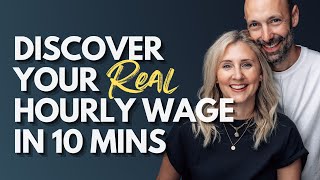 How to determine your REAL hourly wage (find the actual number in 10 mins)