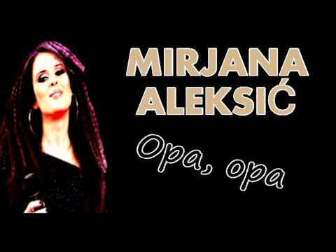 MIRJANA ALEKSIC // OPA, OPA (Zvezde Granda 2011.) PRVA PESMA
