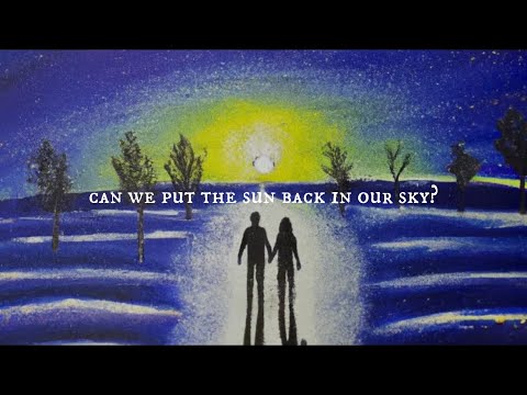 Put The Sun Back (Official Lyric Video)