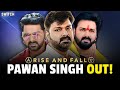 Pawan Singh Out Of Rise And Fall Why Did Bhojpuri Star Exit The Show Midway Pawansingh Powerstar