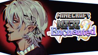 【MINECRAFT RP #NIJIENChanted2】 enter xileak 🦇 【NIJISANJI EN | Kaelix Debonair】