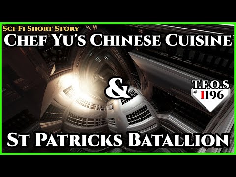 Chef Yu's Chinese Cuisine & St Patricks Batallion | Humans are Space Orcs | HFY | TFOS1196