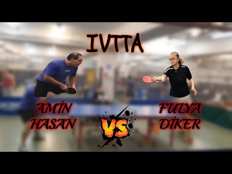 Amin Hasan - Fulya Diker | " YARI FİNAL " IVTTA MASA TENİSİ