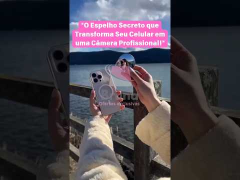 Grave vídeos perfeitos sem esforço! #espelhoparacelular #acessorios