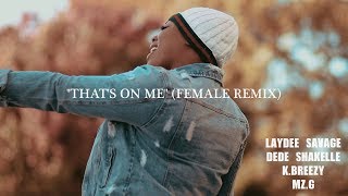 Yella Beezy &quot;That&#39;s On Me&quot; (Female Remix) Laydee Savage, Dede Shakelle, K.Breezy, Mz.G