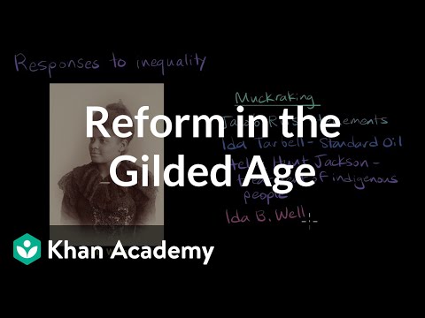 Reform in the Gilded Age | AP US History | Khan Academy