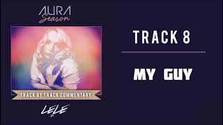 LeLe XO - My Guy (Track Commentary)