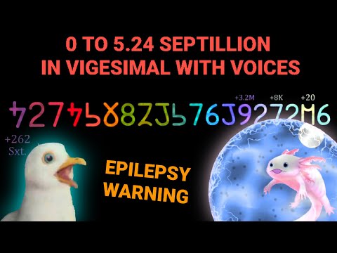 0 To 5.24 Septillion In Vigesimal - With Voices