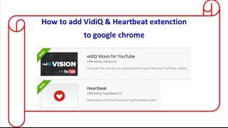 How to add VidiQ & Heartbeat extension to google chrome ?