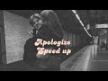 Apologize (Speed up version)