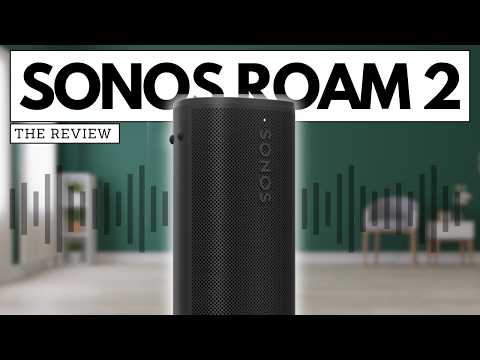 Sonos Roam 2 - Great sound... but not for everyone