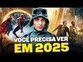 7 FILMES QUE VOCÊ PRECISA ASSISTIR EM 2025
