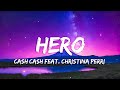 Hero - Cash Cash feat. Christina Perri (1 HOUR LOOP) Lyrics