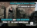 Visite guidée du château de Doune par Sam Heughan – Château de Leoch