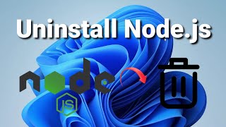 Uninstall Node.js from Windows 11
