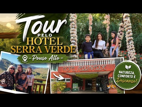 Tour pelo Hotel Serra Verde - Pouso Alto | Natureza e Lazer | Um Refúgio Incrível em Minas Gerais