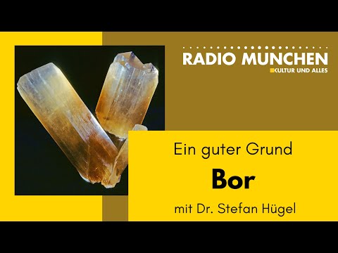 Bor: Ein guter Grund - mit Dr. Stefan Hügel