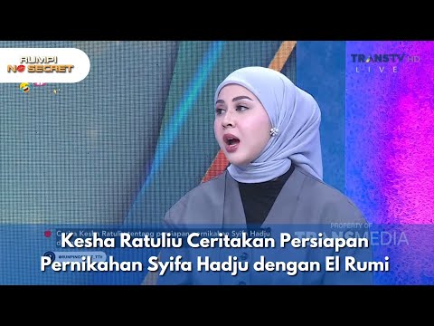 Kesha Ratuliu Ceritakan Persiapan Pernikahan Syifa Hadju dengan El Rumi - RUMPI (23/01/26) P1