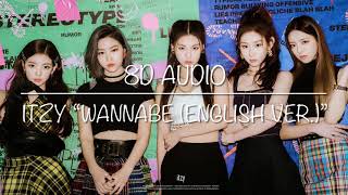 Download lagu [8D Audio] ITZY “WANNABE (English Ver.)” mp3