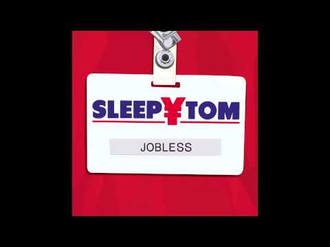 Sleepy Tom & Krusha - Jobless