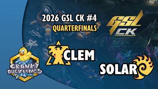Clem vs Solar - TvZ | [PTR] 2026 GSL CK 4: Day 1 - Quarterfinals | Sta
