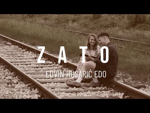 Edvin Edo Husaric - Zato (Official Video)