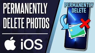 How to Permanently Delete Photos on iPhone or iPad (iOS)
