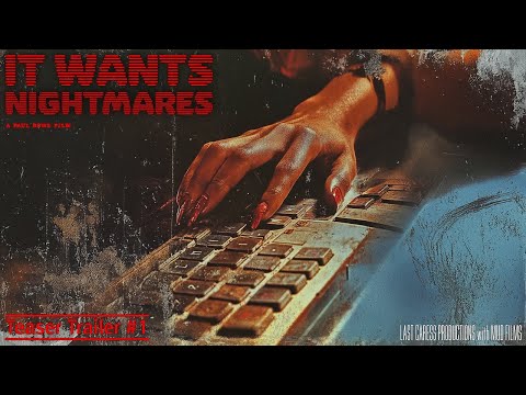 It Wants Nightmares - Teaser Trailer