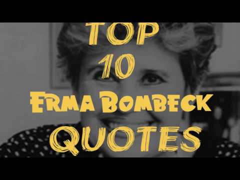 Top 10 Erma Bombeck Quotes