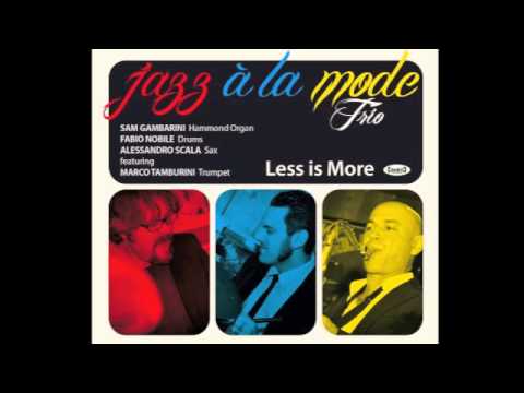 JAZZ a LA MODE feat Marco Tamburini - Less is More