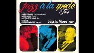 JAZZ a LA MODE feat Marco Tamburini - Less is More