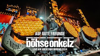 Böhse Onkelz - Auf gute Freunde (Live am Hockenheimring 2014)