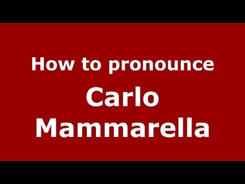 How to pronounce Carlo Mammarella (Italian/Italy)  - PronounceNames.com