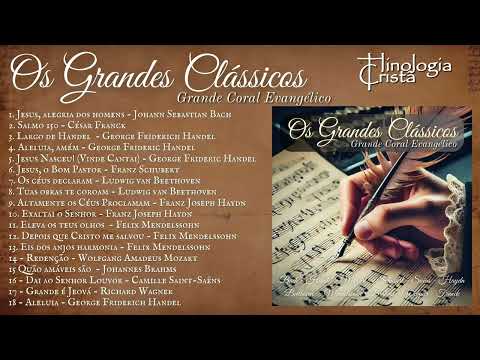 GRANDES CLÁSSICOS CRISTÃOS - GRANDE CORAL EVANGÉLICO