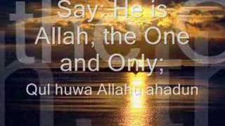 Bismillah Ar-Rahman Ar-RaheemQul Huw-Allahu AhadAllah-us-SamadLam yalid wl lam yuladWa lam yakul lahu kufuwan ahad
 In the...