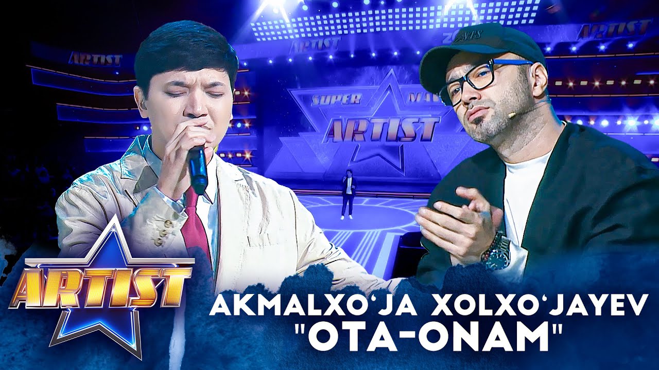 Artist - Super mavsum 10-son - AKMALXO‘JA XOLXO‘JAYEV | OTA-ONAM - DILDORA NIYOZOVA