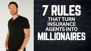 440. 7 Rules That Turn Insurance Agents Into Millionaires