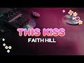 Faith Hill This Kiss Lyrics