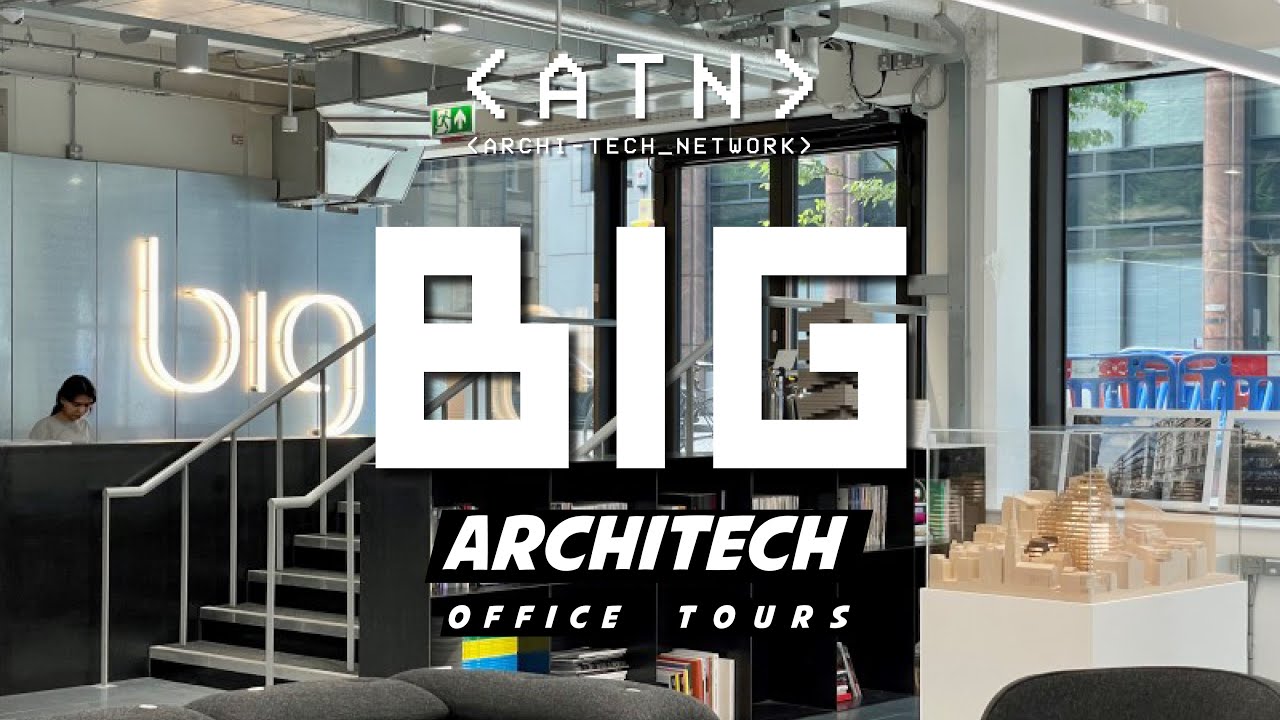 EP 1 | ArchiTech Office Tours | Bjarke Ingels Group London