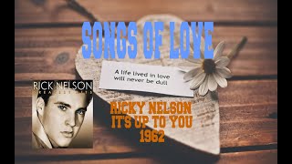 RICKY NELSON - IT&#39;S UP TO YOU