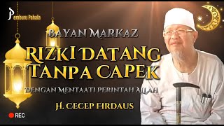 Download lagu RIZKI TANPA CAPEK | Bayan Markaz H. Cecep Firdaus | PP  mp3