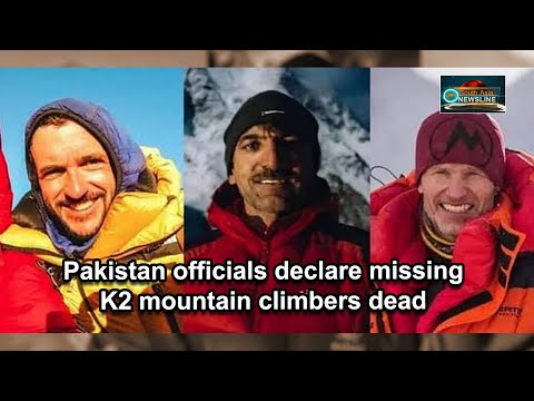Pakistan officials declare missing K2 mountain climbers dead