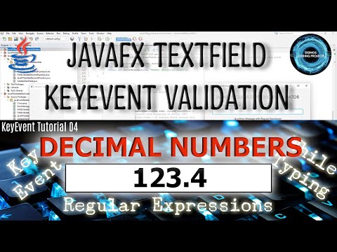 JavaFX TextField Input While Typing KeyEvent Regular Exp Validation Code Decimal Numbers Tutorial 04