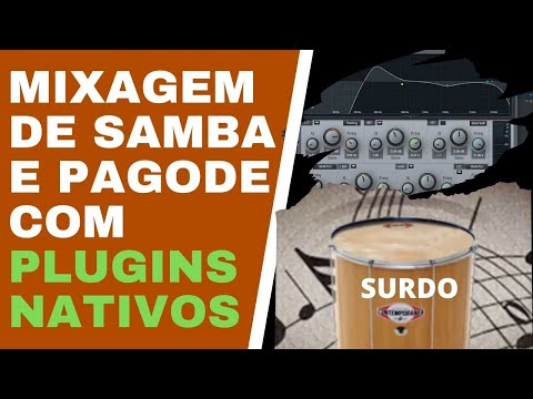 Como fazer a Mixagem do Surdo - Mixagem de Samba e Pagode Com Plugins Nativos