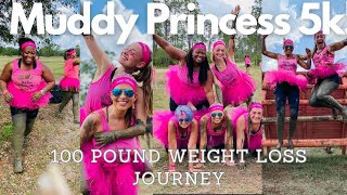 Muddy Princess Run 2023 -Weight Loss Journey