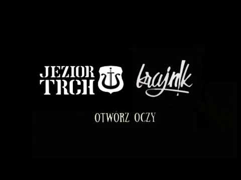 Jezior TRCH - Otwórz Oczy feat.  Kiki Krajnik