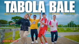 Download lagu TABOLA BALE - SILET OPEN UP FT. JACSON ZERAN, JUAN REZA & DIVA AUREL [Lyrics Video] mp3